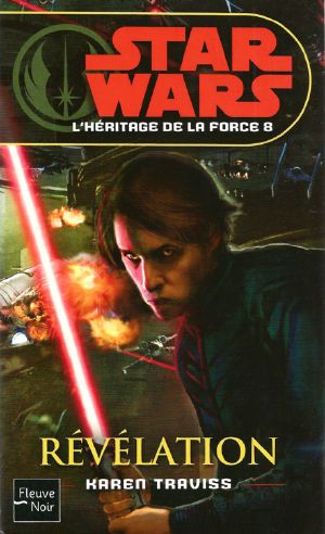 [Star Wars: Legacy of the Force 08] • Révélation